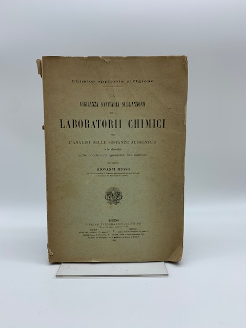 La vigilanza sanitaria sull'annona ed i laboratorii chimici per l'analisi delle sostanze alimentari e le ricerche sulle condizioni igieniche dei comuni